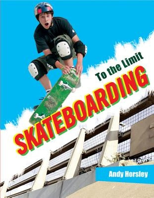 Skateboarding by Horsley, Andy