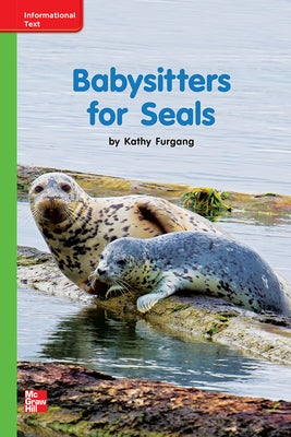 Reading Wonders Leveled Reader Babysitters for Seals: Beyond Unit 10 Week 3 Grade K by McGraw Hill