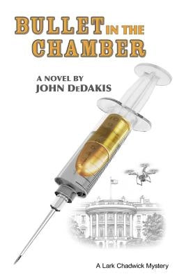 Bullet in the Chamber by Dedakis, John