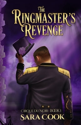 The Ringmaster's Revenge: Romantic Suspense Novel by Cook, Sara