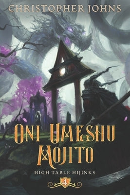 Oni Umeshu Mojito: A GameLit Urban Fantasy by Johns, Christopher