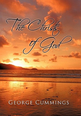 The Christs of God by Cummings, George