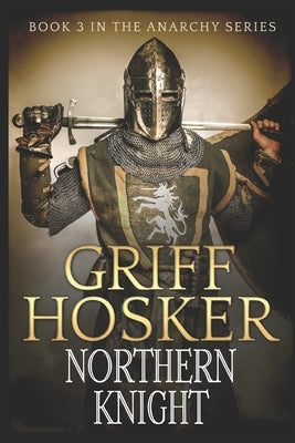 Northern Knight by Hosker, Griff