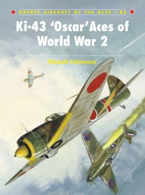 Ki-43 'Oscar' Aces of World War 2 by Ichimura, Hiroshi