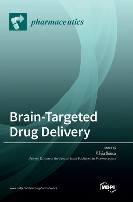 Brain-Targeted Drug Delivery by Sousa, Flávia