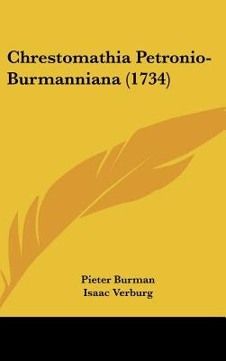 Chrestomathia Petronio-Burmanniana (1734) by Burman, Pieter