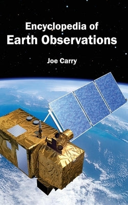 Encyclopedia of Earth Observations by Carry, Joe