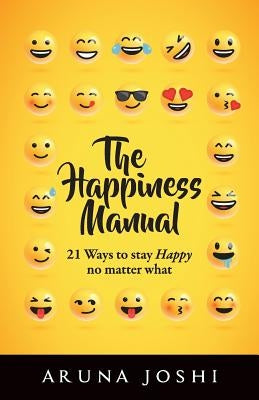 The Happiness Manual by Joshi, Aruna