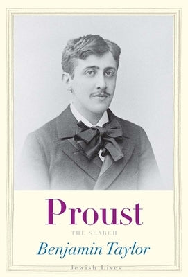 Proust: The Search by Taylor, Benjamin