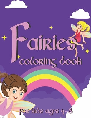 Fairies Coloring Book for Kids ages 4-8: Activity book for kids by Edition, Nikka