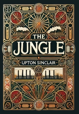 The Jungle (Collector's Edition) (Laminated Hardback with Jacket) by Sinclai, Upton