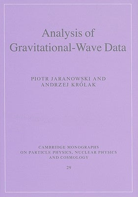 Analysis of Gravitational-Wave Data by Jaranowski, Piotr