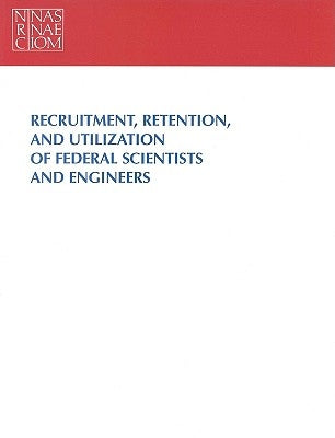 Recruitment, Retention, and Utilization of Federal Scientists and Engineers by Policy and Global Affairs