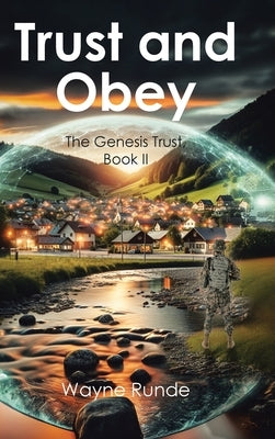 Trust and Obey: The Genesis Trust, Book II by Runde, Wayne