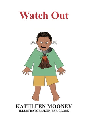 Watch Out by Mooney, Kathleen