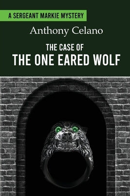 The Case of the One Eared Wolf by Celano, Anthony