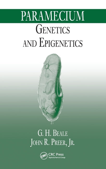 Paramecium: Genetics and Epigenetics by Beale, Geoffrey