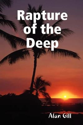 Rapture of the Deep by Gill, Alan
