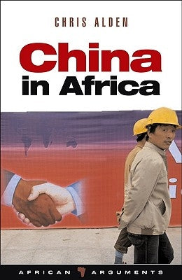China in Africa by Alden, Chris