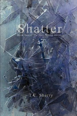 Shatter by Sherry, Thomas