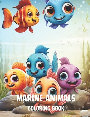 Marine Animals Coloring Books: Marine Criatures Coloring Books for Kids by Mugnai, Gian Marco