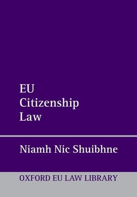 Eu Citizenship Law by Nic Shuibhne, Niamh