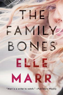 The Family Bones by Marr, Elle