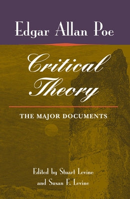Poe's Critical Theory: The Major Documents by Levine, Susan