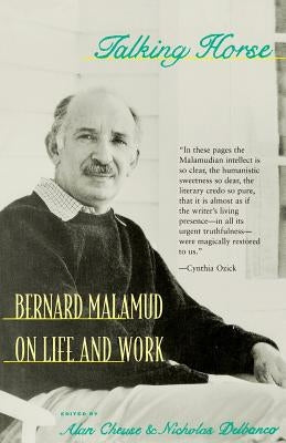 Talking Horse: Bernard Malamud on Life and Work by Malamud, Bernard