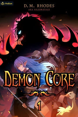 Demon Core: A Dungeon-Core Litrpg by Rhodes, D. M.
