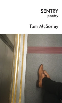 Sentry: poetry by McSorley, Tom