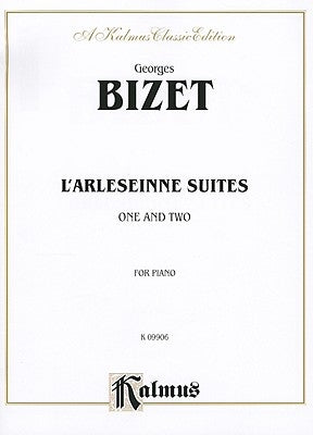 L'Arlesienne Suites One and Two: For Piano by Bizet, Georges