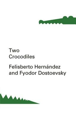Two Crocodiles by Dostoevsky, Fyodor