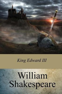 King Edward III by Shakespeare, William
