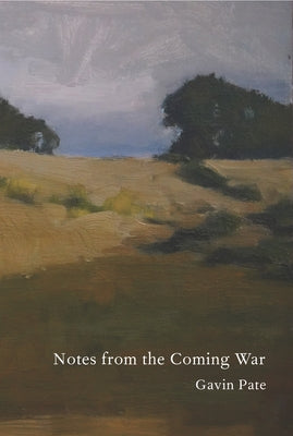 Notes from the Coming War by Pate, Gavin