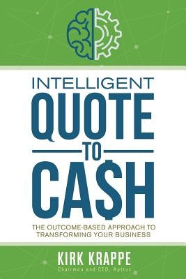 Intelligent Quote-to-Cash by Krappe, Kirk