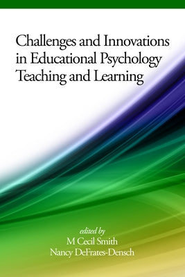 Challenges and Innovations in Educational Psychology Teaching and Learning by Smith, M. Cecil