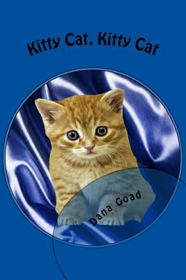 Kitty Cat Kitty Cat by Goad, Dana