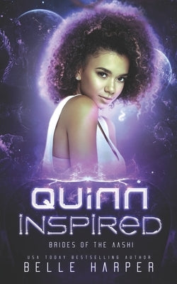 Quinn Inspired: A Sci-fi Alien Romance by Harper, Belle