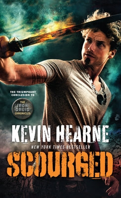 Scourged: The Iron Druid Chronicles, Book Ten by Hearne, Kevin
