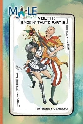 Male Angst Vol. II: Smokin' Thuy'd (Part 2) by Cenoura, Bobby