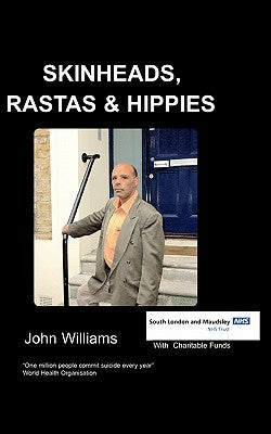 Skinheads Rastas and Hippies by Williams, J.