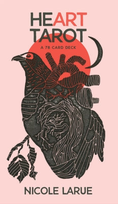 The Heart Tarot: Things the Mind Can't Explain by Larue, Nicole
