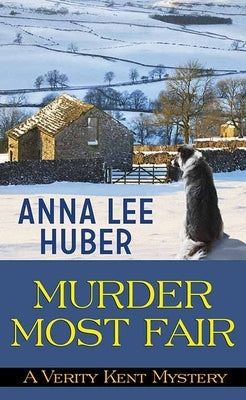 Murder Most Fair: A Verity Kent Mystery by Huber, Anna Lee