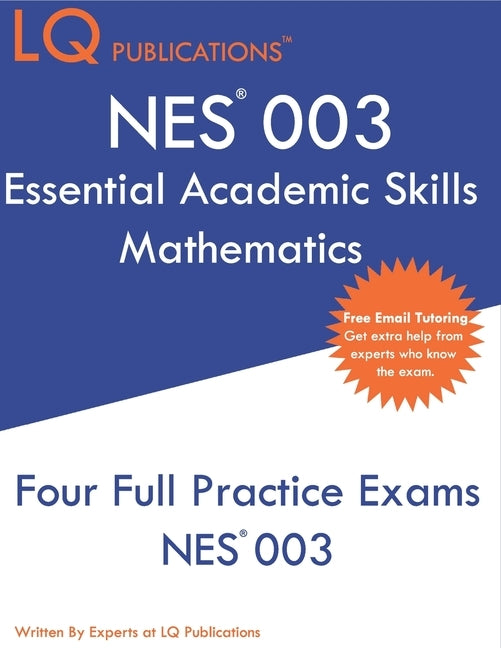 NES 003 Essential Academic Skills Mathematics: NES 003 Math - Free Online Tutoring by Publications, Lq