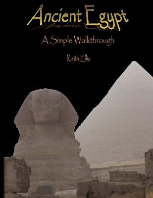 Ancient Egypt: A simple walkthrough by Donovan, Karen Anne