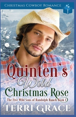 Quinten's Wild Christmas Rose by Grace, Terri