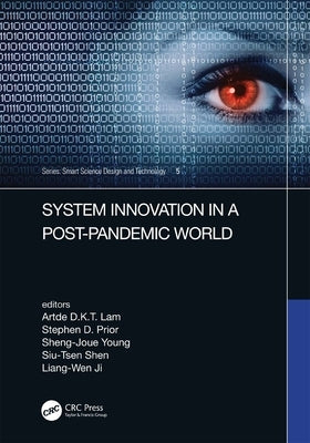 System Innovation in a Post-Pandemic World: Proceedings of the IEEE 7th International Conference on Applied System Innovation (ICASI 2021), September by Kin-Tak Lam, Artde