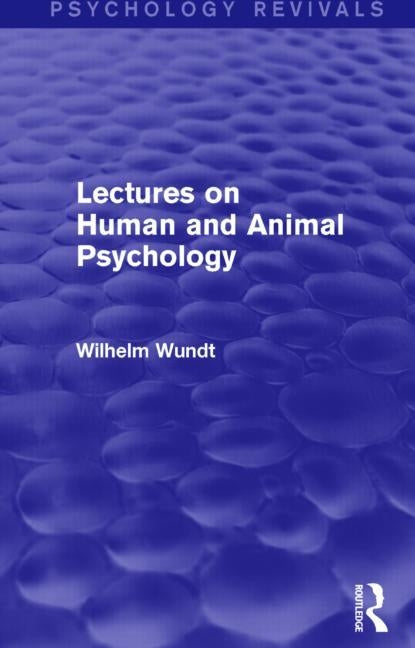 Lectures on Human and Animal Psychology by Wundt, Wilhelm