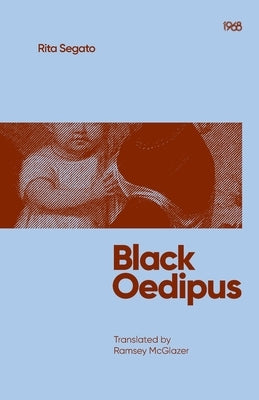 Black Oedipus by Segato, Rita